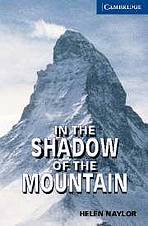 Cambridge English Readers 5 In the Shadow of the Mountain: Book/2 Audio CDs pack ( Human Interest)