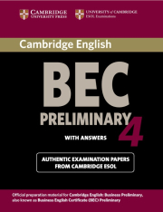 Cambridge BEC 4 Preliminary provides a set of four complete practice tests for the Cambridge BEC Preliminary exam.