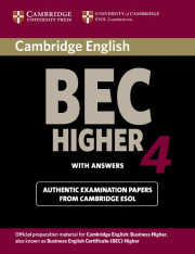 Cambridge BEC 4 Higher provides a set of four complete practice tests for the Cambridge BEC Higher exam.