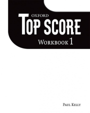 TOP SCORE 1 WORKBOOK�