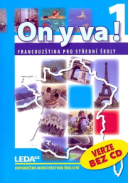 ON Y VA! 1 (Francouz�tina pro st�edn� �koly) - VERZE BEZ CD