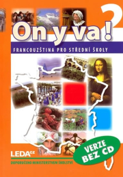 ON Y VA! 2 (Francouz�tina pro st�edn� �koly) - VERZE BEZ CD