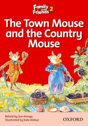 Family and Friends 2 Reader A The Town Mouse and the Country Mouse