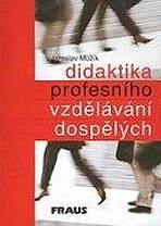 Didaktika profesn�ho vzd�l�v�n� dosp�l�ch