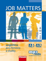 Job Matters - angli�tina pro �emesla a slu�by U� + CD