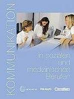 Kommunikation in sozialen und medizinischen Berufen U� + CD