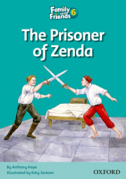 Family and Friends 6 Reader A: The Prisoner of Zenda