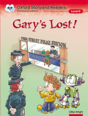 Oxford Storyland Readers 6 Gary�s Lost!