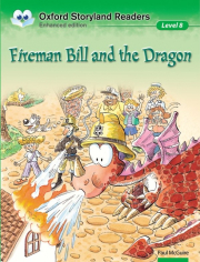 Oxford Storyland Readers 8 Fireman Bill and the Dragon