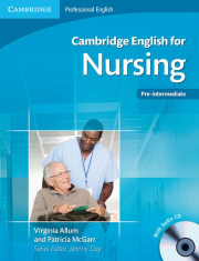 Cambridge English for Nursing Pre-intermediate (CEF level B1-B2) is designed to improve the communication skills and specialist English language knowledge of healthcare professionals, enabling them to work more confidently and effectively.