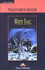 Classic Readers 1 White Fang - Teacher�s book (overprinted)