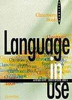 LANGUAGE IN USE BEGINNER CLASSROOM BOOK - Popul�rn� �ty�d�ln� kurz pro dosp�l� a ml�de�, kter� je pro studenty zaj�mav� a motivuje je k pln�mu v�konu.