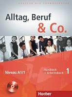 Alltag, Beruf & Co. 1 KB + AB mit Audio-CD z. AB