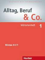 Alltag, Beruf & Co. 1 W�rterlernheft