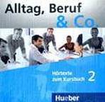 Alltag, Beruf & Co. 2 Audio-CD zum Kursbuch 
