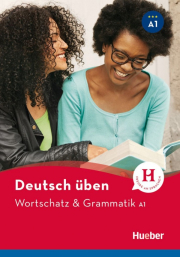 deutsch �ben Wortschatz & Grammatik A1