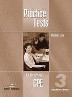 Practice Tests for the Revised CPE 3 - Student�s Book 