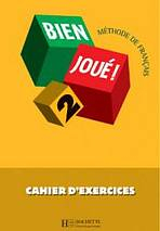 BIEN JOUE! 2 CAHIER D� EXERCICES