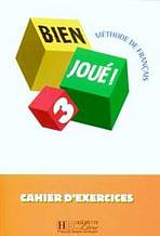 BIEN JOUE! 3 CAHIER D� EXERCICES