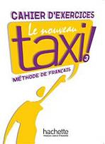 LE NOUVEAU TAXI! 3 CAHIER D�EXERCICES