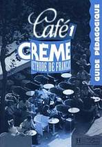 CAFE CREME 1 GUIDE PEDAGOGIQUE