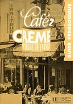CAFE CREME 2 GUIDE PEDAGOGIQUE