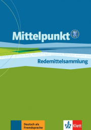 Mittelpunkt B2 + C1 Redemittelsammlung