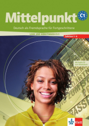 Mittelpunkt C1/1. Lehr- und Arbeitsbuch /Lektionen 1-6/