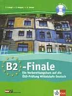 B2 Finale. �bungsbuch + Audio CD