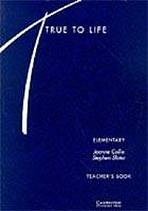TRUE TO LIFE ELEMENTARY TEACHER�S BOOK