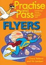 Practise and Pass Flyers Pupil�s Book