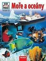 CO JAK PROČ 20 - Moře a oceány