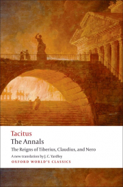 Oxford World�s Classics The Annals: The Reigns of Tiberius, Claudius, and Nero