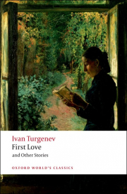 Oxford World�s Classics First Love and Other Stories