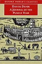 A JOURNAL OF THE PLAGUE YEAR (Oxford World�s Classics)