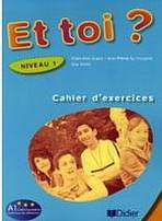 ET TOI? 1 CAHIER�D EXERCICES 