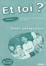 ET TOI? 3 GUIDE PEDAGIGUQUE 
