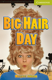 Cambridge English Readers Starter Big Hair Day
