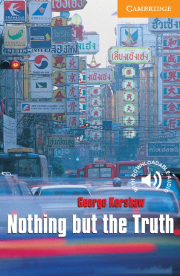 Cambridge English Readers 4 Nothing but the Truth