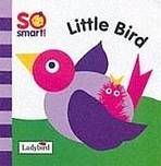 SO SMART - LITTLE BIRD