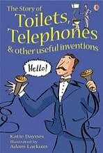 USBORNE YOUNG READING LEVEL 1: THE STORY OF TOILETS, TELEPHONES AND OTHER USEFUL INVENTIONS