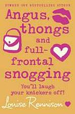 ANGUS, THONGS AND FULL-FRONTAL SNOGGING