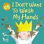 I Don�t Want to Wash My Hands