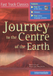 FAST TRACK INTERMEDIATE JOURNEY TO THE CENTRE OF THE EARTH