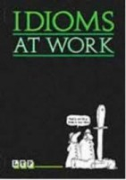 IDIOMS AT WORK