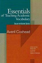 THE ESSENTIALS OF TEACHING ACADEMIC VOCABULARY