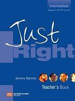 JUST RIGHT INTERMEDIATE TEACHER�S BOOK