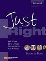 JUST RIGHT ADVANCED STUDENT�S BOOK