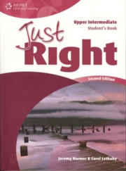 JUST RIGHT (2nd Edition) UPPER INTERMEDIATE STUDENT�S BOOK