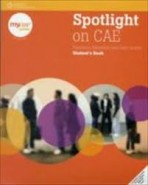 SPOTLIGHT ON CAE STUDENT�S BOOK + MY CAE ONLINE ACCESS PACK